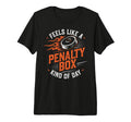 Feels Like Penalty Box Kind Day Tri Blend T-Shirt - Streetwear Style Unisex - T-Shirt, Sweatshirt, Hoodie
