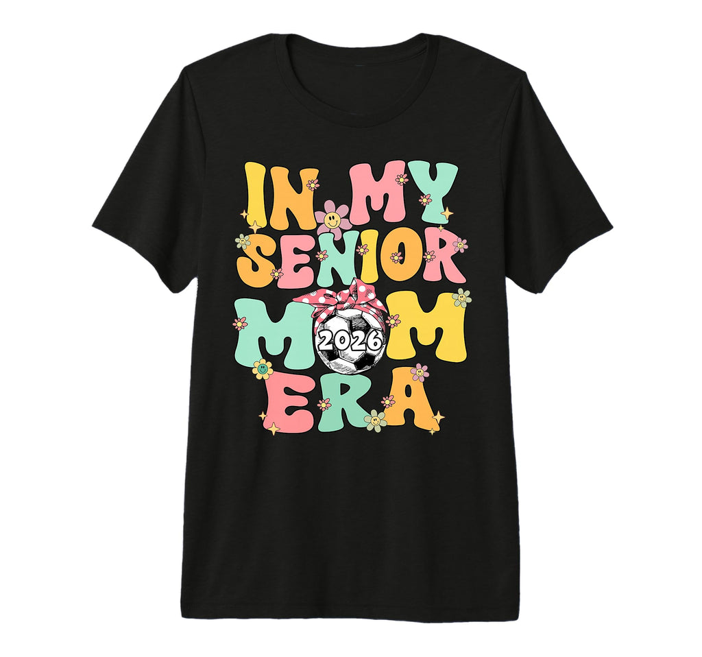 My Senior Mom Era Groovy Soccer T-Shirt - Minimalist Print for Adults - T-Shirt, Sweatshirt, Hoodie