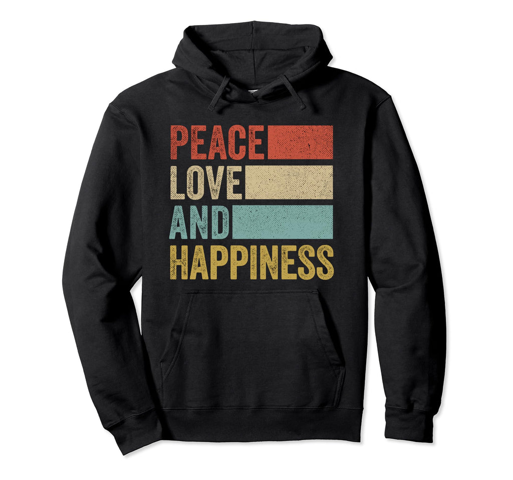 Peace Love Happiness Hoodie - Unique Graphic for Adults - T-Shirt, Sweatshirt, Hoodie