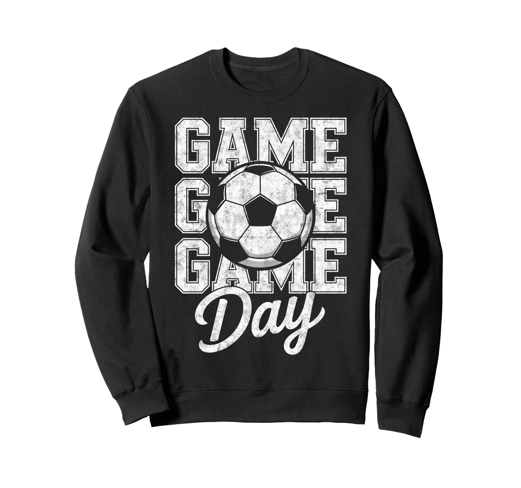 Game Day Soccer Player Fan Footbal Sweatshirt - Novelty Apparel for Adults - T-Shirt, Sweatshirt, Hoodie