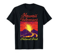 National Park Hawaii Volcanoes National T-Shirt - Unique Graphic Men Women - T-Shirt, Sweatshirt, Hoodie