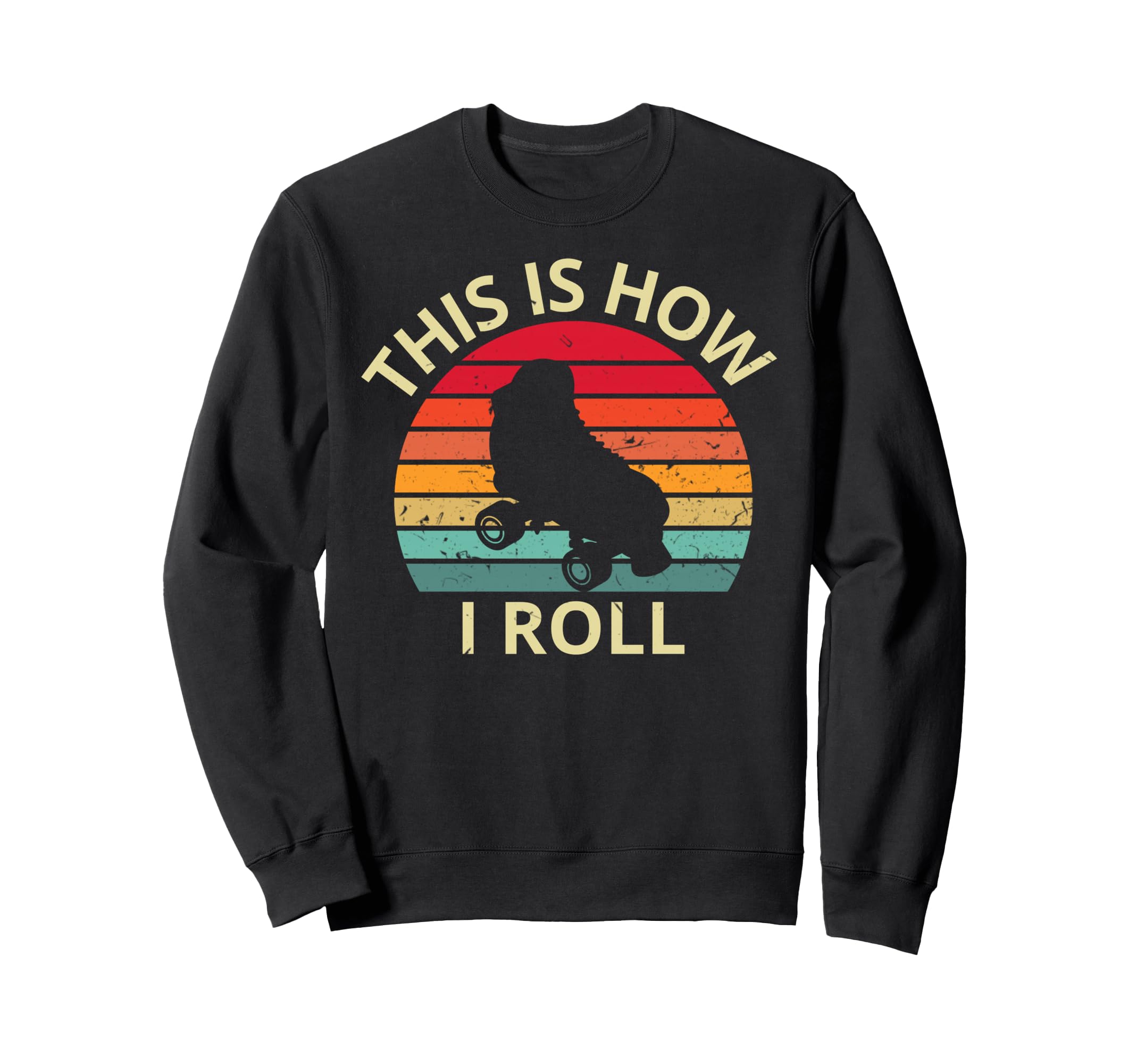 Sunset This Is How I Roll Skater Sweatshirt - Streetwear Style Men Women - T-Shirt, Sweatshirt, Hoodie
