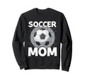 Soccer Mom Mommy Sweatshirt - Trendy Graphic Men Women - T-Shirt, Sweatshirt, Hoodie