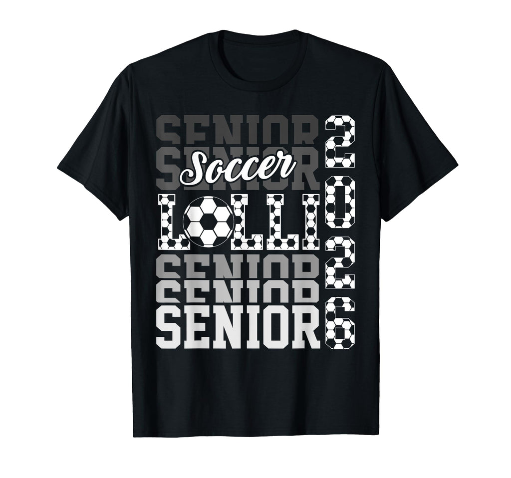 2026 Soccer Senior Lolli T-Shirt - Casual Everyday Wear for Adults - T-Shirt, Sweatshirt, Hoodie