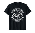 Soccer Mom Funny Birthday Mothers T-Shirt - Aesthetic Graphic for Adults - T-Shirt, Sweatshirt, Hoodie