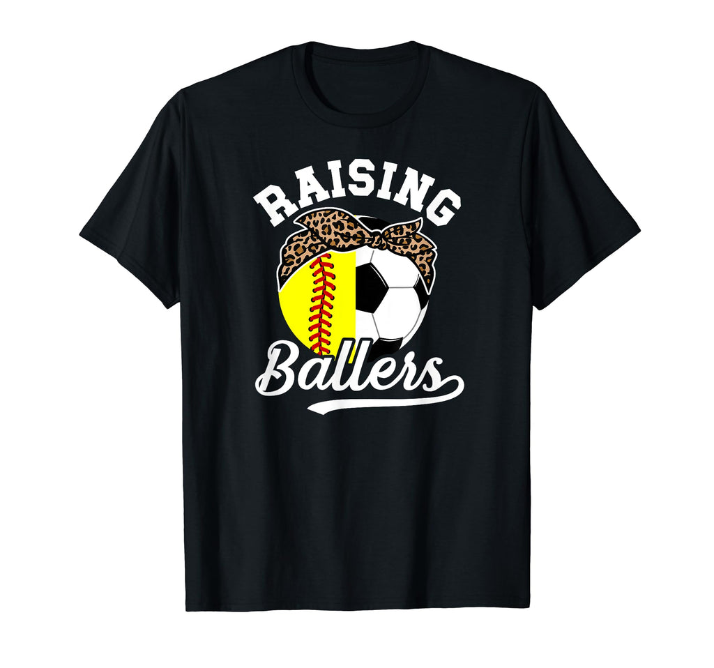 Raising Ballers Soccer Softball Mom T-Shirt - Graphic Print Men Women - T-Shirt, Sweatshirt, Hoodie