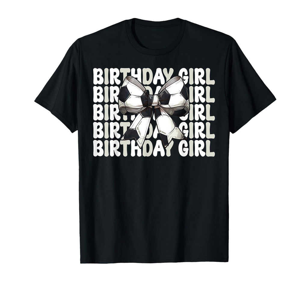 Birthday Soccer Coquette Bow T-Shirt - Trendy Graphic Unisex - T-Shirt, Sweatshirt, Hoodie
