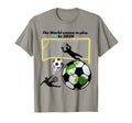 Soccer Football Futbol World T-Shirt - Casual Everyday Wear for Adults - T-Shirt, Sweatshirt, Hoodie