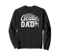 Ice Hockey Goalie Dad Hockey Goalkeeper Sweatshirt - Trendy Graphic Unisex - T-Shirt, Sweatshirt, Hoodie