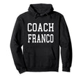 Coach Franco Custom Football Soccer Hoodie - Streetwear Style Men Women - T-Shirt, Sweatshirt, Hoodie