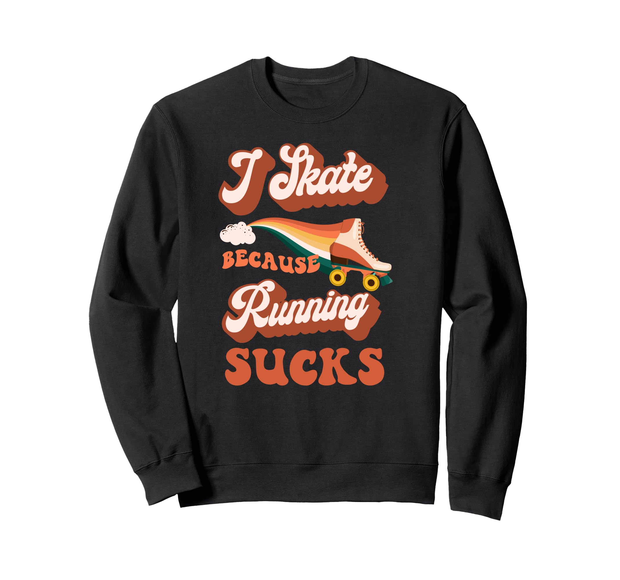 Roller Skating Skate 1970S Sweatshirt - Fun Novelty Design Men Women - T-Shirt, Sweatshirt, Hoodie