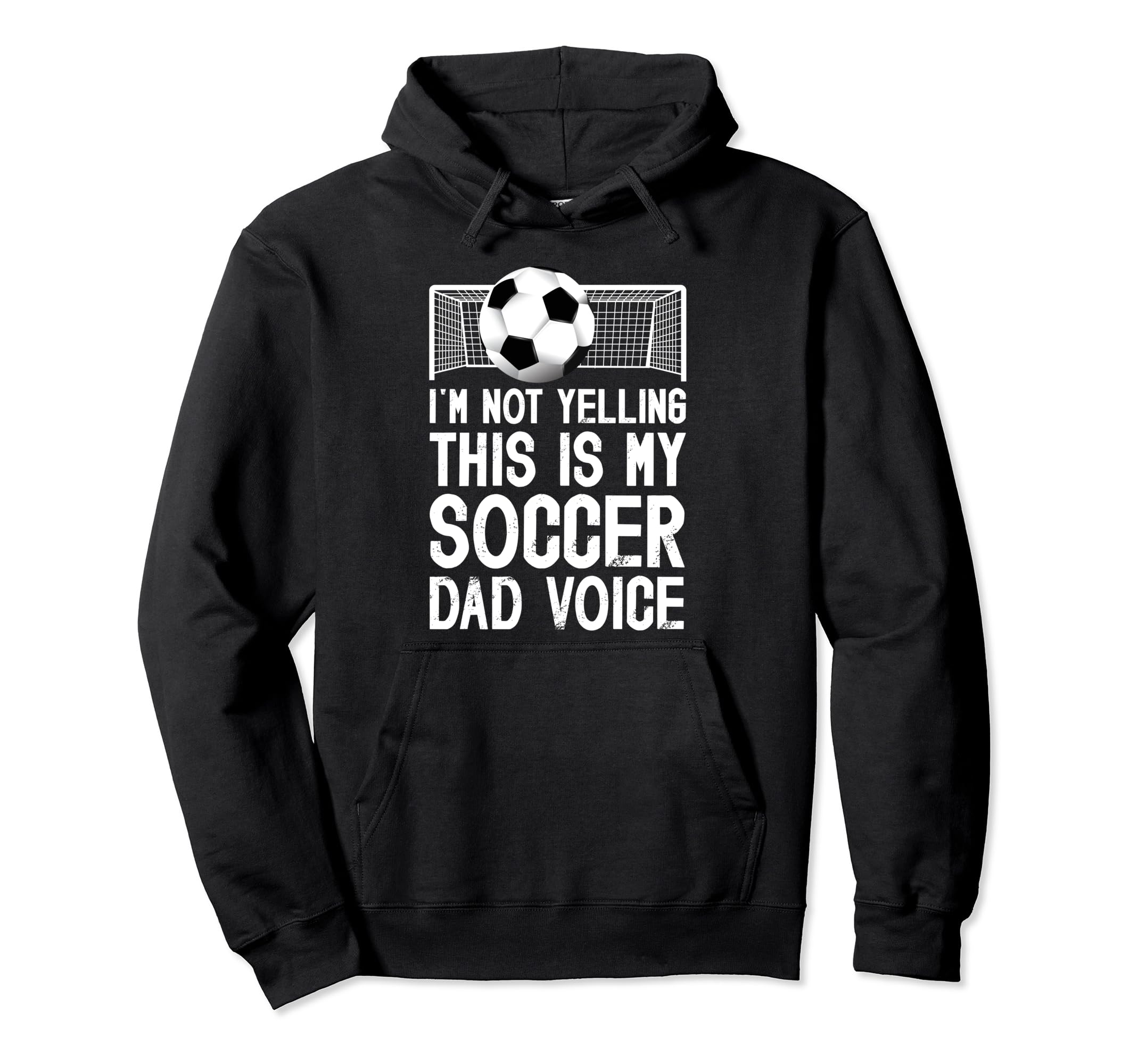 This Is My Soccer Dad Voice Dad Hoodie - Casual Everyday Wear Unisex - T-Shirt, Sweatshirt, Hoodie