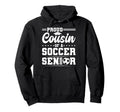 Proud Cousin 2026 Senior Soccer Graduate Hoodie - Trendy Graphic Unisex - T-Shirt, Sweatshirt, Hoodie