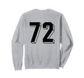 Number 72 Backside 80S 90S Team Sweatshirt - Custom Art Print for Adults - T-Shirt, Sweatshirt, Hoodie