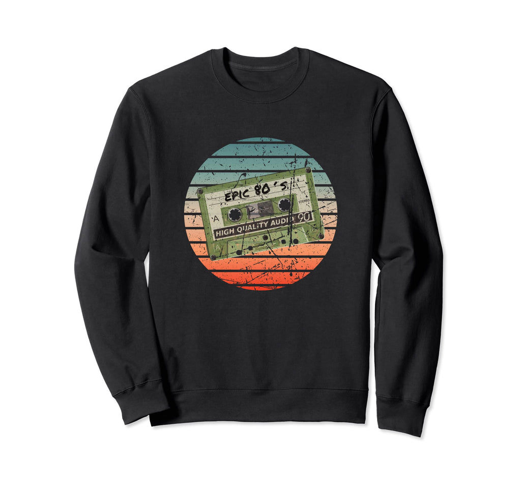 Music Cassette Epic 80S Party Tape Sweatshirt - Fun Novelty Design Unisex - T-Shirt, Sweatshirt, Hoodie