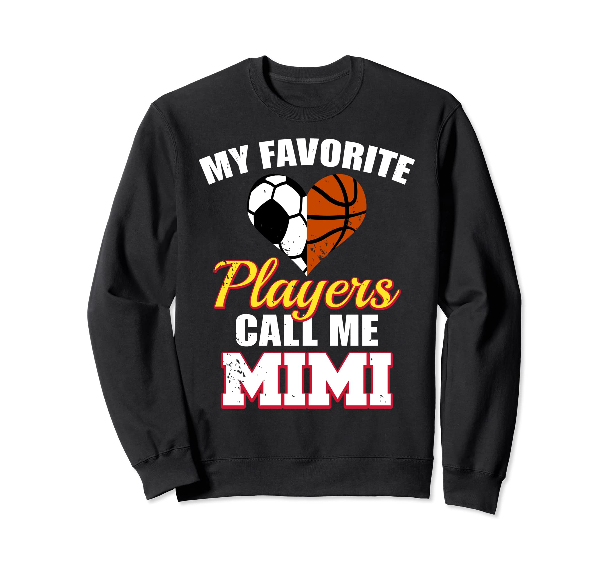 My Favorite Players Call Me Mimi Sweatshirt - Fun Novelty Design Men Women - T-Shirt, Sweatshirt, Hoodie