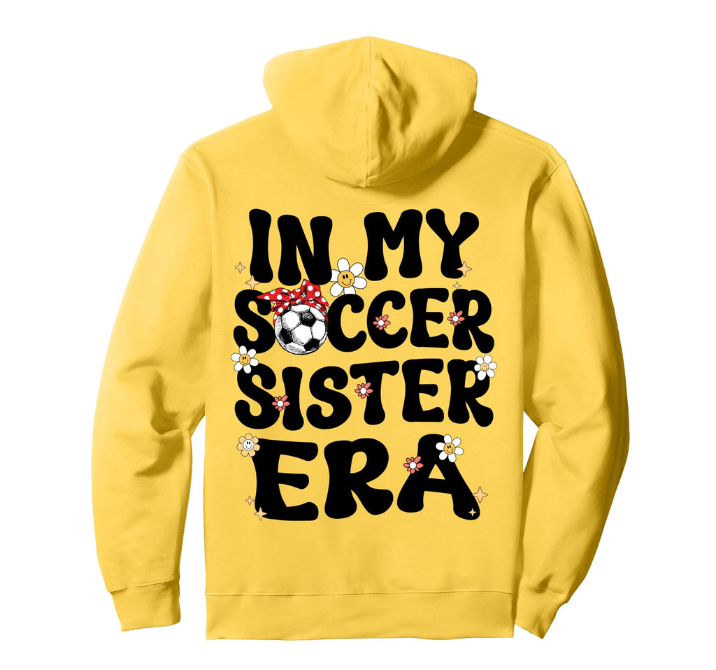My Soccer Sister Era Groovy Soccer Hoodie - Custom Art Print Men Women - T-Shirt, Sweatshirt, Hoodie