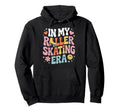 My Roller Skating Era Skater Teens Quad Hoodie - Novelty Apparel Men Women - T-Shirt, Sweatshirt, Hoodie