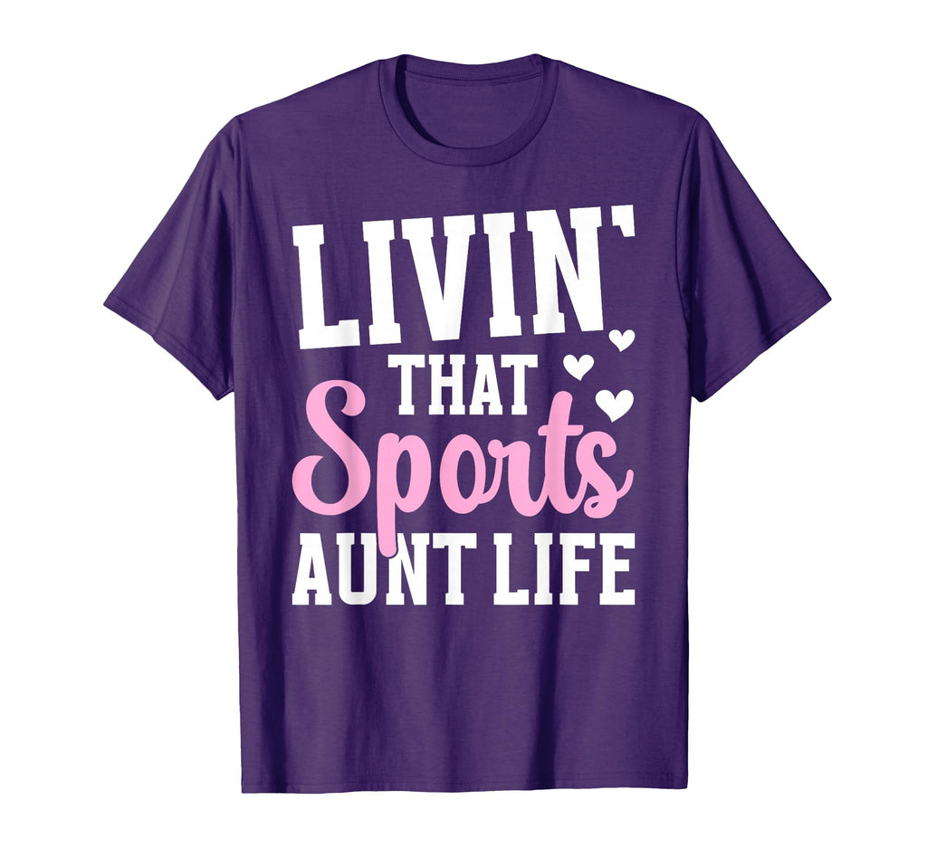 Livin That Sports Aunt Life Sports T-Shirt - Aesthetic Graphic Unisex - T-Shirt, Sweatshirt, Hoodie