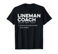 Football Lineman Coach Definition T-Shirt - Unique Graphic Men Women - T-Shirt, Sweatshirt, Hoodie