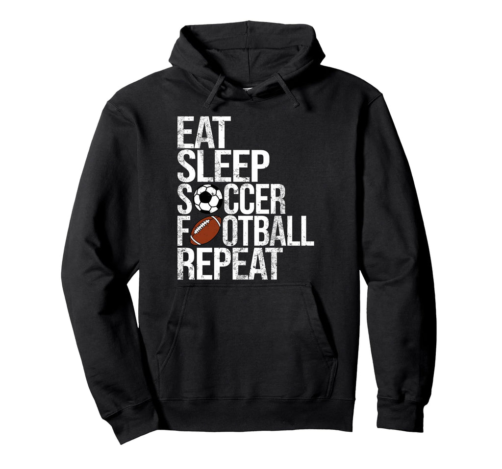 Eat Sleep Soccer Football Repeat Hoodie - Custom Art Print for Adults - T-Shirt, Sweatshirt, Hoodie