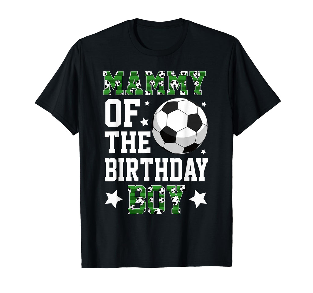 Mammy Birthday Soccer Family T-Shirt - Casual Everyday Wear Men Women - T-Shirt, Sweatshirt, Hoodie