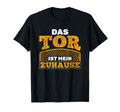 Das Goalkeeper Ist Mein Zuhause T-Shirt - Fun Novelty Design Men Women - T-Shirt, Sweatshirt, Hoodie