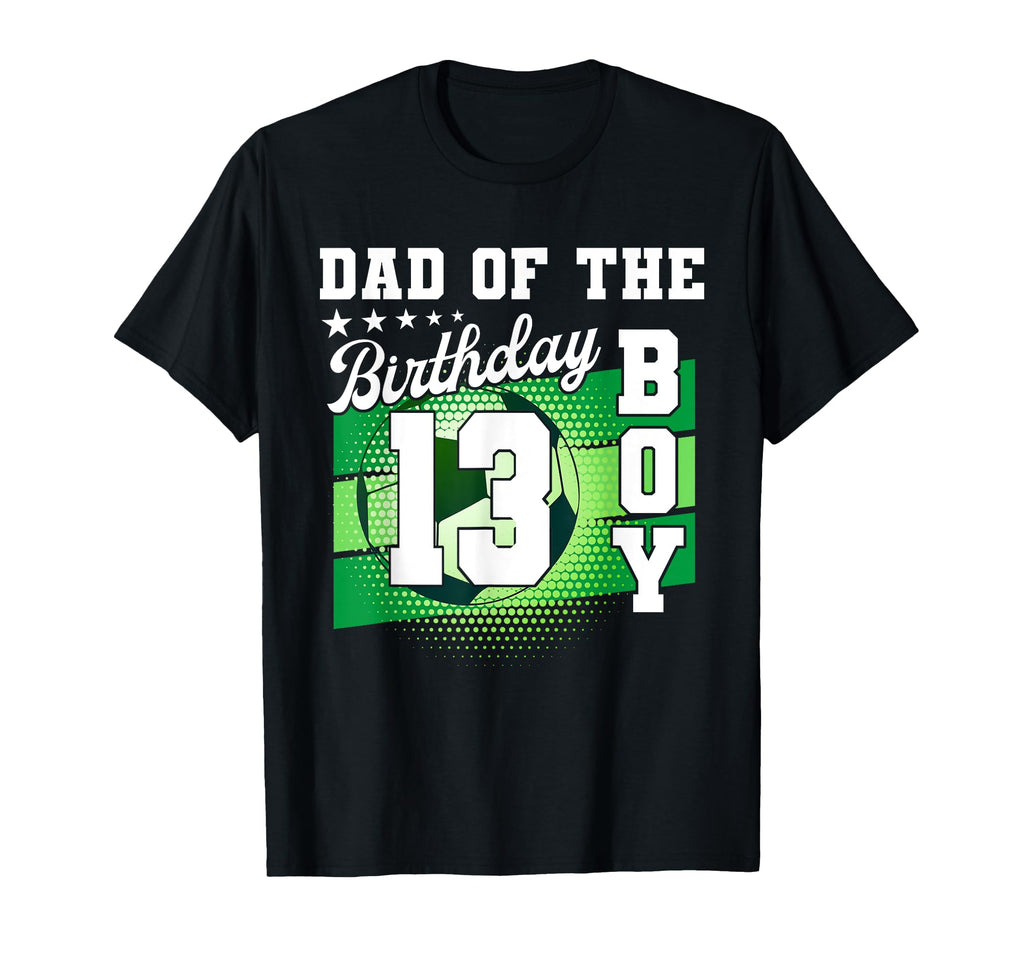 Dad Birthday Its My 13Th Birthday T-Shirt - Trendy Graphic for Adults - T-Shirt, Sweatshirt, Hoodie