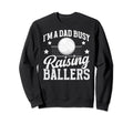 Busy Raising Ballers Volleyball Dad Sweatshirt - Trendy Graphic Men Women - T-Shirt, Sweatshirt, Hoodie