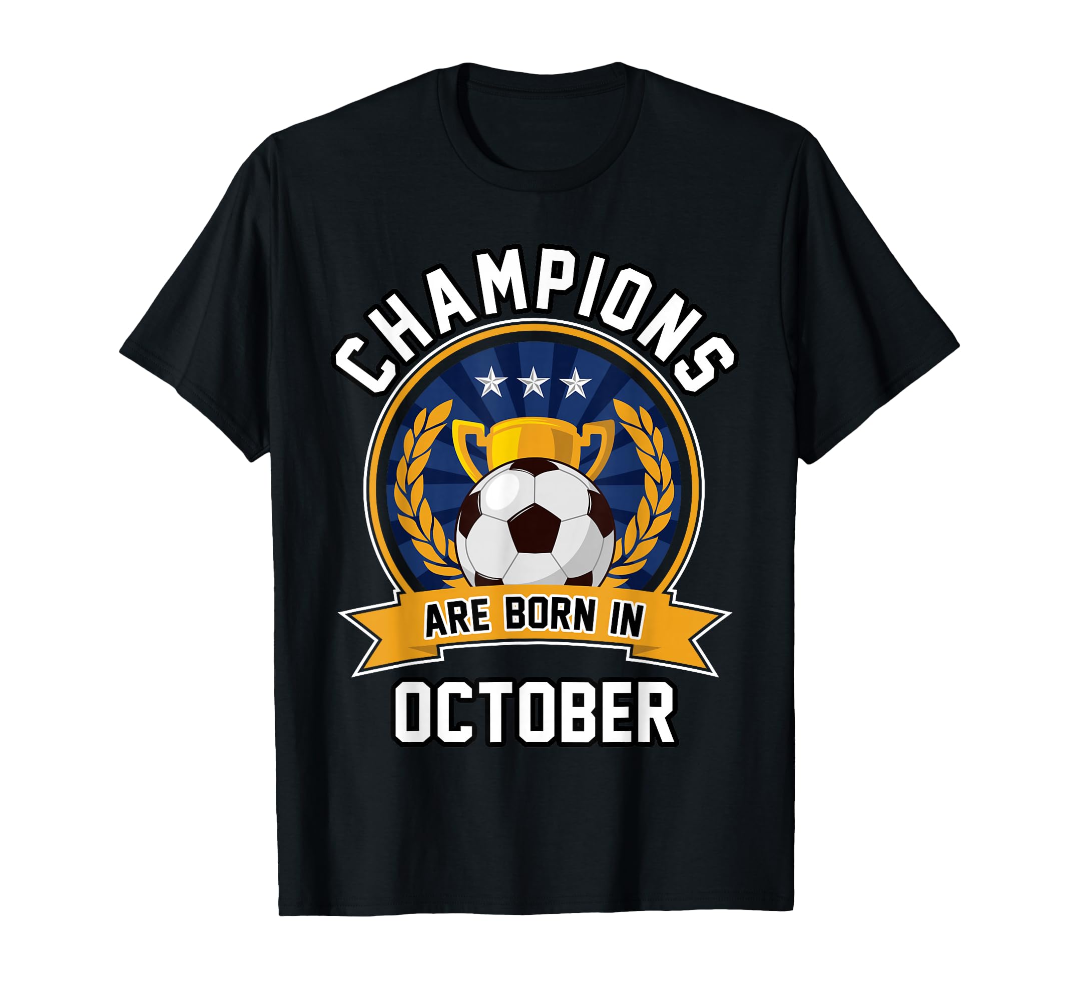 Champions Are Born October Football T-Shirt - Aesthetic Graphic Unisex - T-Shirt, Sweatshirt, Hoodie
