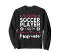 My Favorite Soccer Player Sweatshirt - Casual Everyday Wear for Adults - T-Shirt, Sweatshirt, Hoodie
