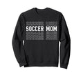 Soccer Mom Funny Layered Text Sweatshirt - Casual Everyday Wear Unisex - T-Shirt, Sweatshirt, Hoodie