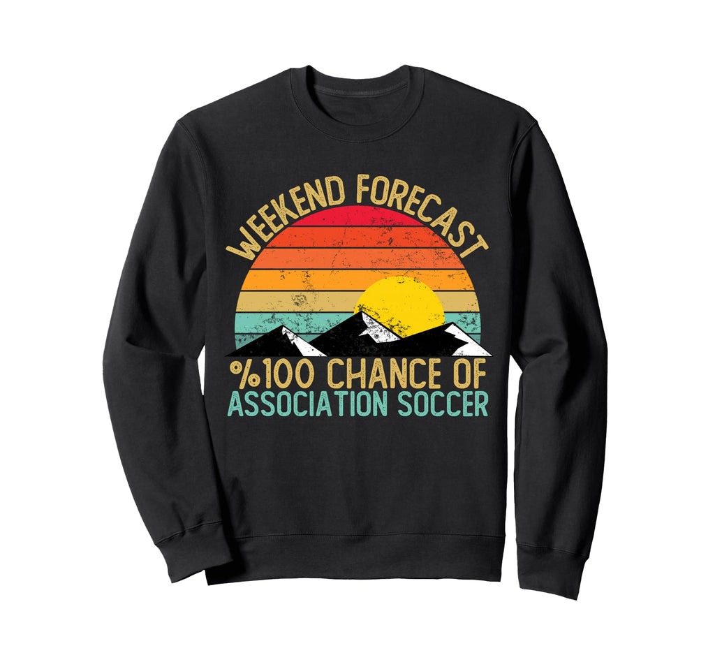 Weekend Forecast Association Soccer Sweatshirt - Unique Graphic for Adults - T-Shirt, Sweatshirt, Hoodie