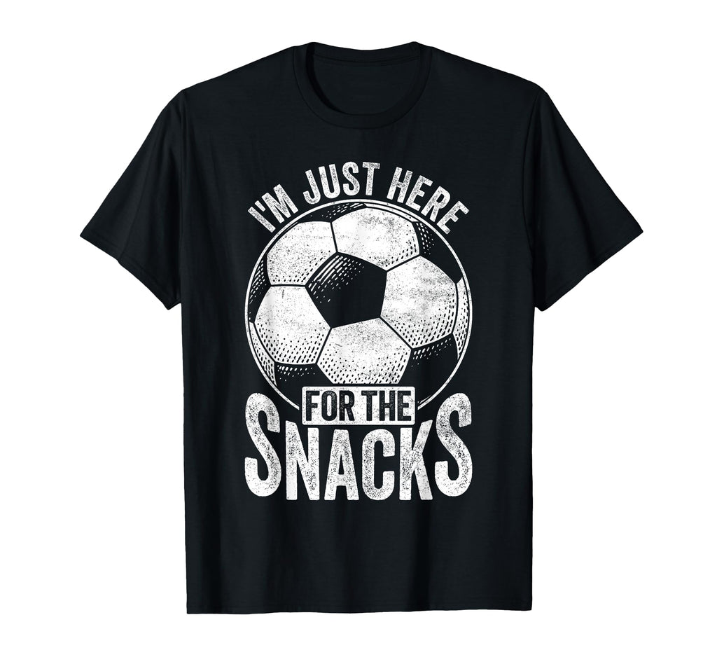 Im Just Here Snacks Soccer Mom T-Shirt - Casual Everyday Wear Men Women - T-Shirt, Sweatshirt, Hoodie