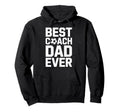 Best Coach Dad Ever Soccer Coaching Hoodie - Aesthetic Graphic Unisex - T-Shirt, Sweatshirt, Hoodie