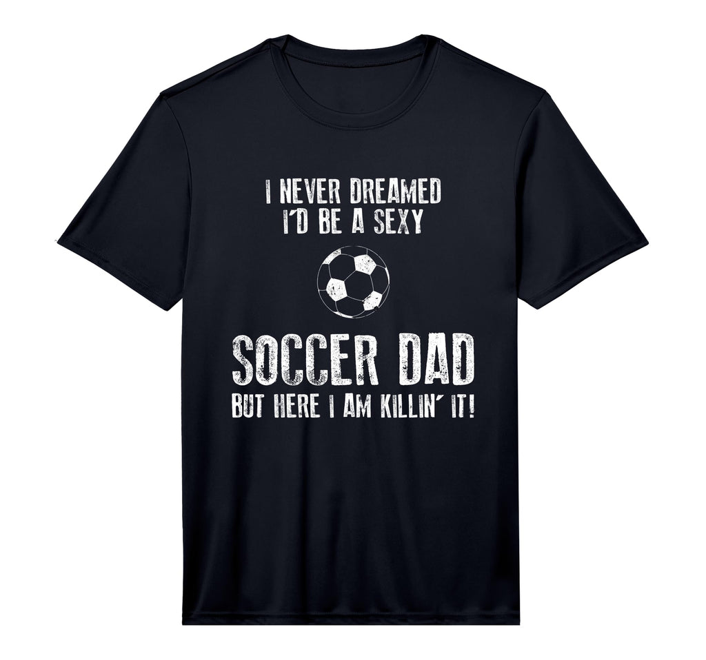 Mens Soccer Dad Funny Performance T-Shirt - Aesthetic Graphic for Adults - T-Shirt, Sweatshirt, Hoodie
