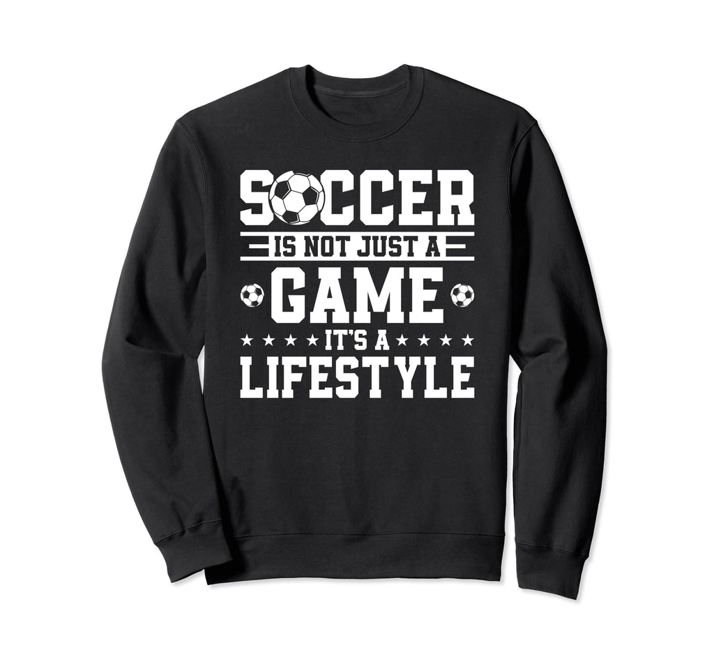 Soccer Game Lifestyle Soccer Sweatshirt - Casual Everyday Wear Men Women - T-Shirt, Sweatshirt, Hoodie