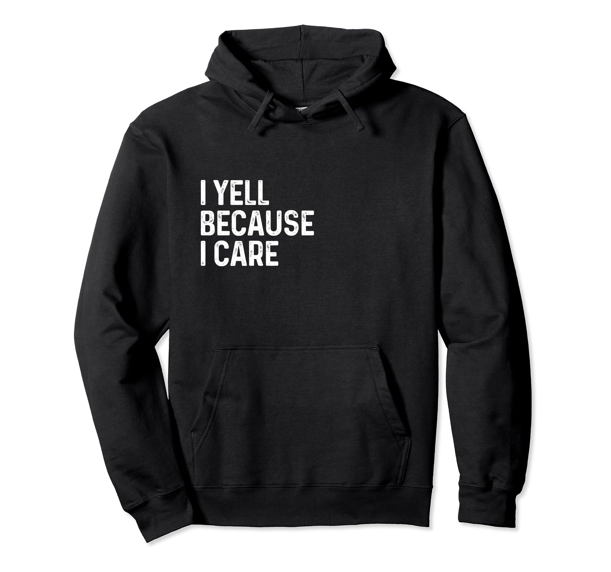 I Yell Because I Care Soccer Baseball Hoodie - Graphic Print Men Women - T-Shirt, Sweatshirt, Hoodie