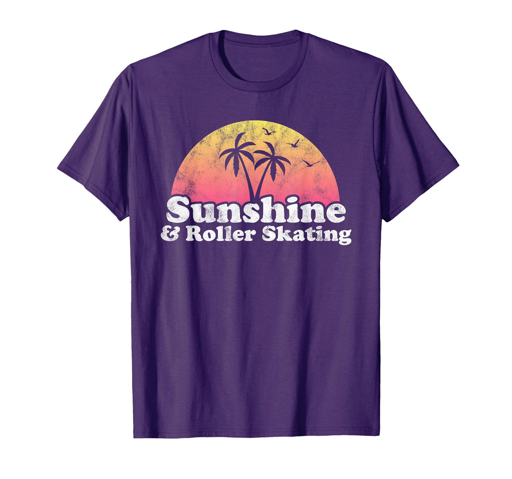 Roller Skating Gift Sunshine And Roller T-Shirt - Novelty Apparel Unisex - T-Shirt, Sweatshirt, Hoodie