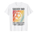 Soccer Dad Like Regular Dad But Cooler T-Shirt - Aesthetic Graphic Unisex - T-Shirt, Sweatshirt, Hoodie
