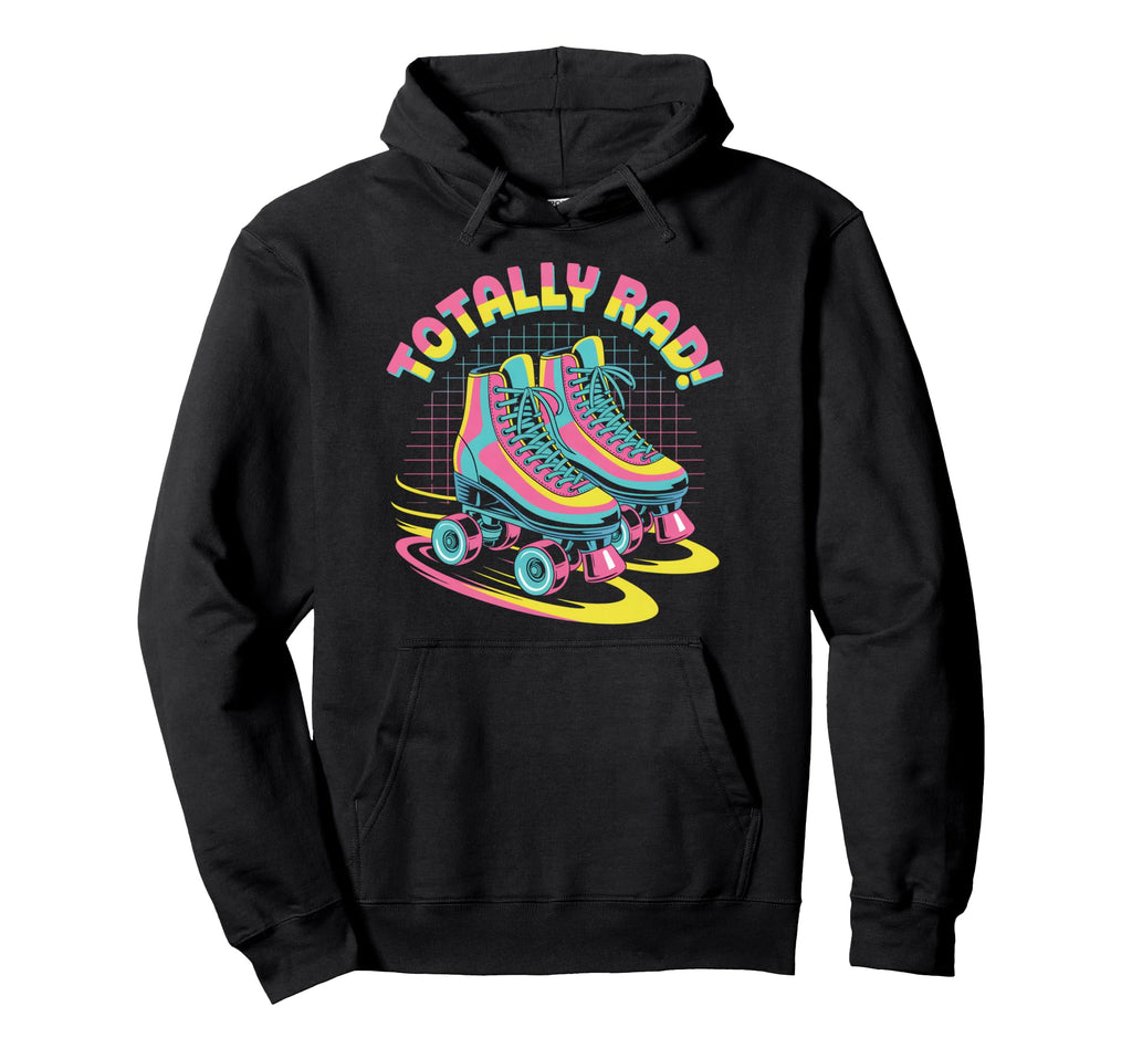 Totally Rad Roller Skates 80S Aesthetic Hoodie - Trendy Graphic for Adults - T-Shirt, Sweatshirt, Hoodie