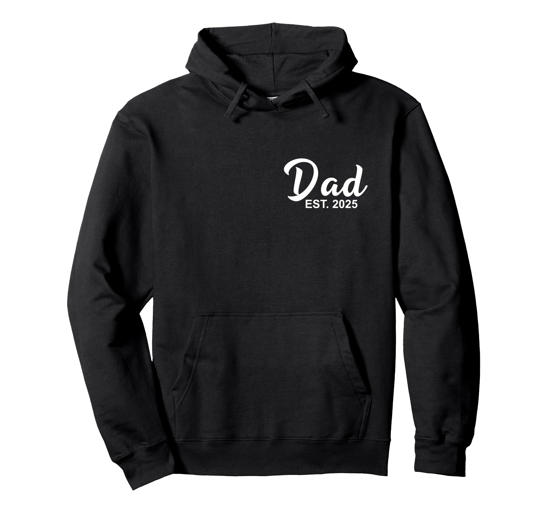 Dad Est 2025 Expect 2025 Dad To Be Hoodie - Minimalist Print Men Women - T-Shirt, Sweatshirt, Hoodie