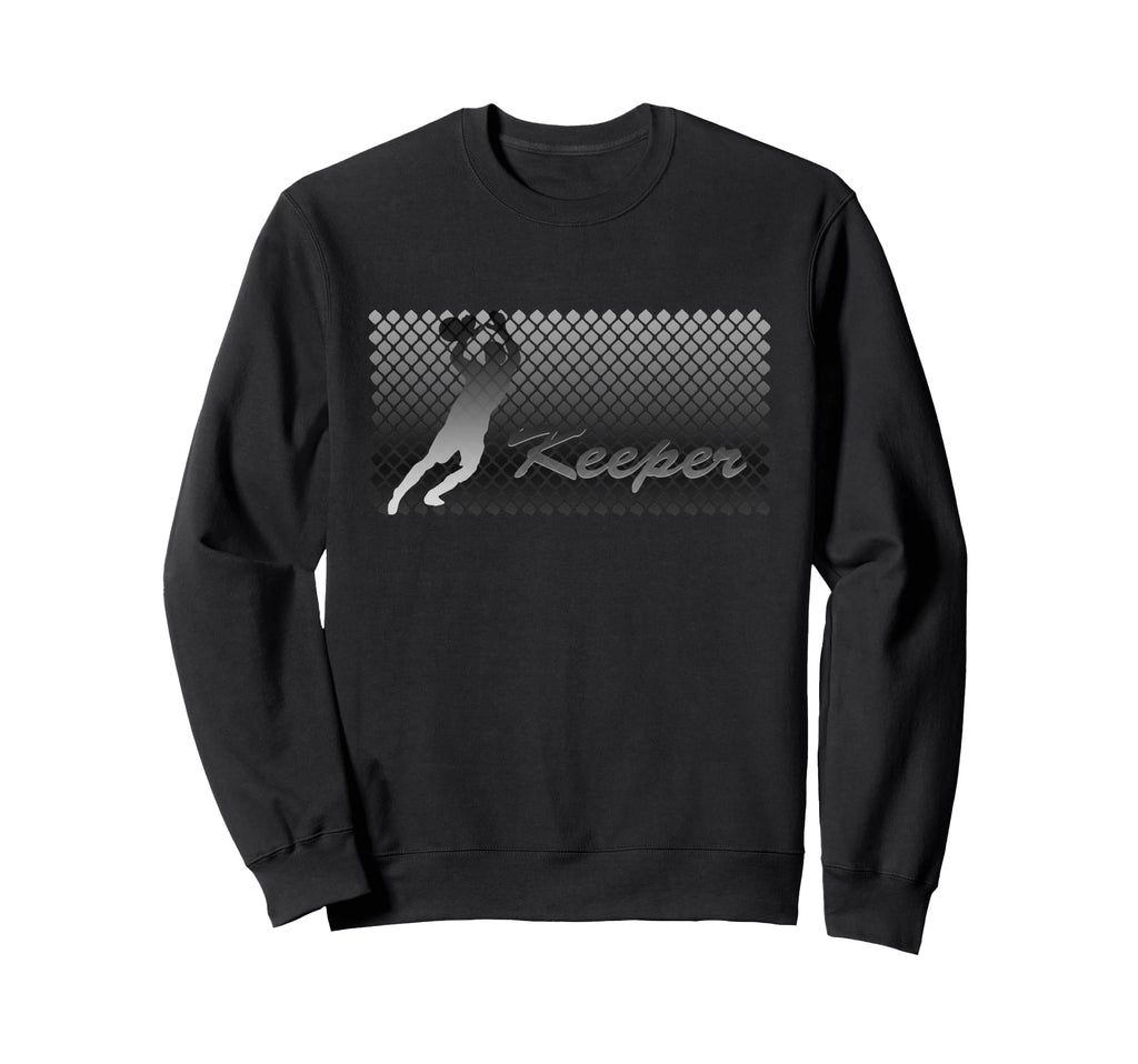 Keeper Soccer Goalie Goalkeeper Net Sweatshirt - Novelty Apparel Unisex - T-Shirt, Sweatshirt, Hoodie