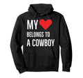 My Heart Belongs To Cowboy Anniversary Hoodie - Streetwear Style Unisex - T-Shirt, Sweatshirt, Hoodie
