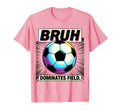 Bruh Dominates Field Soccer Ball T-Shirt - Trendy Graphic for Adults - T-Shirt, Sweatshirt, Hoodie