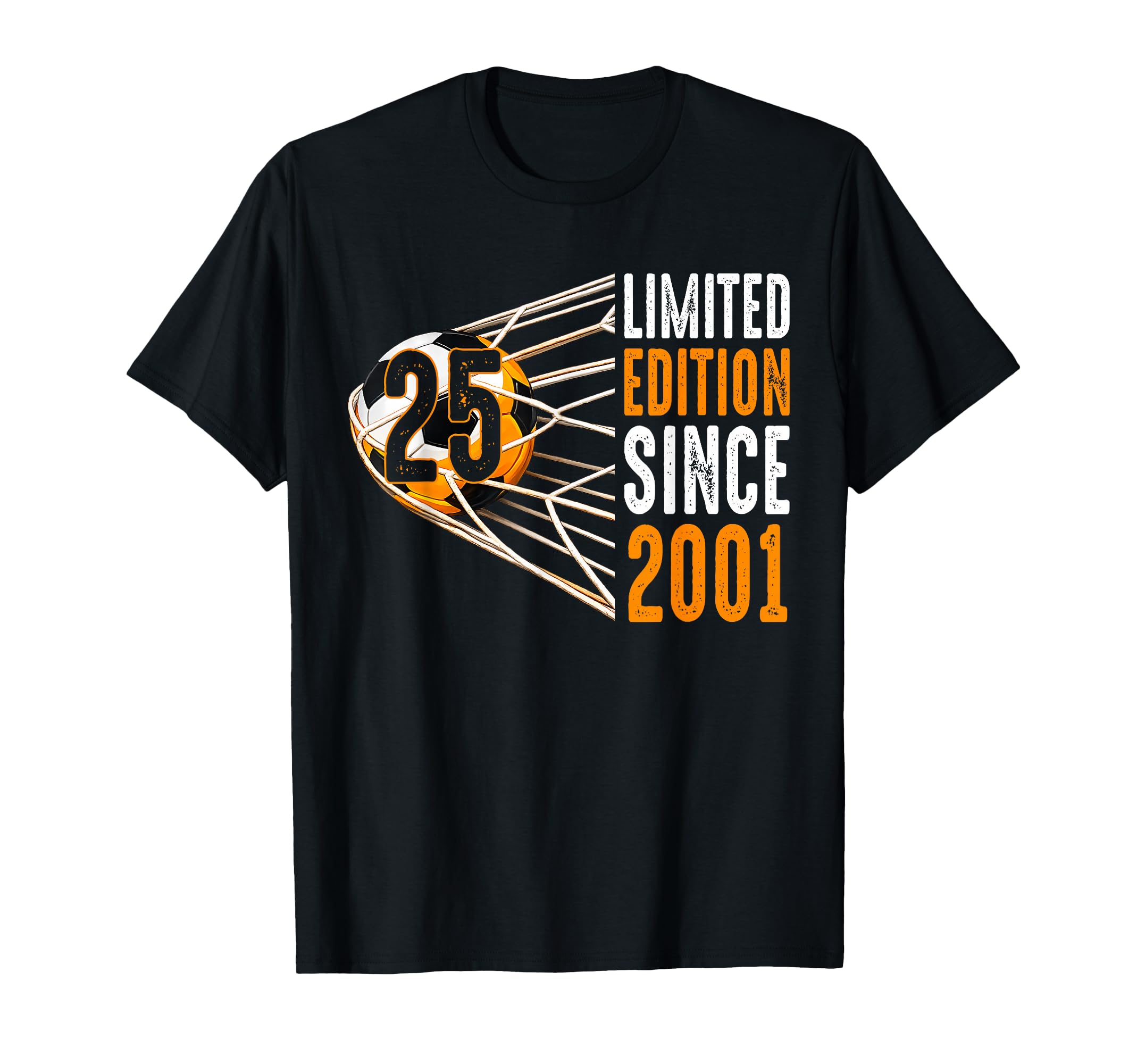 Soccer 25 Years Old Since 2001 25Th T-Shirt - Novelty Apparel Men Women - T-Shirt, Sweatshirt, Hoodie