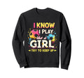I Know I Play Like Soccer Sweatshirt - Casual Everyday Wear Unisex - T-Shirt, Sweatshirt, Hoodie
