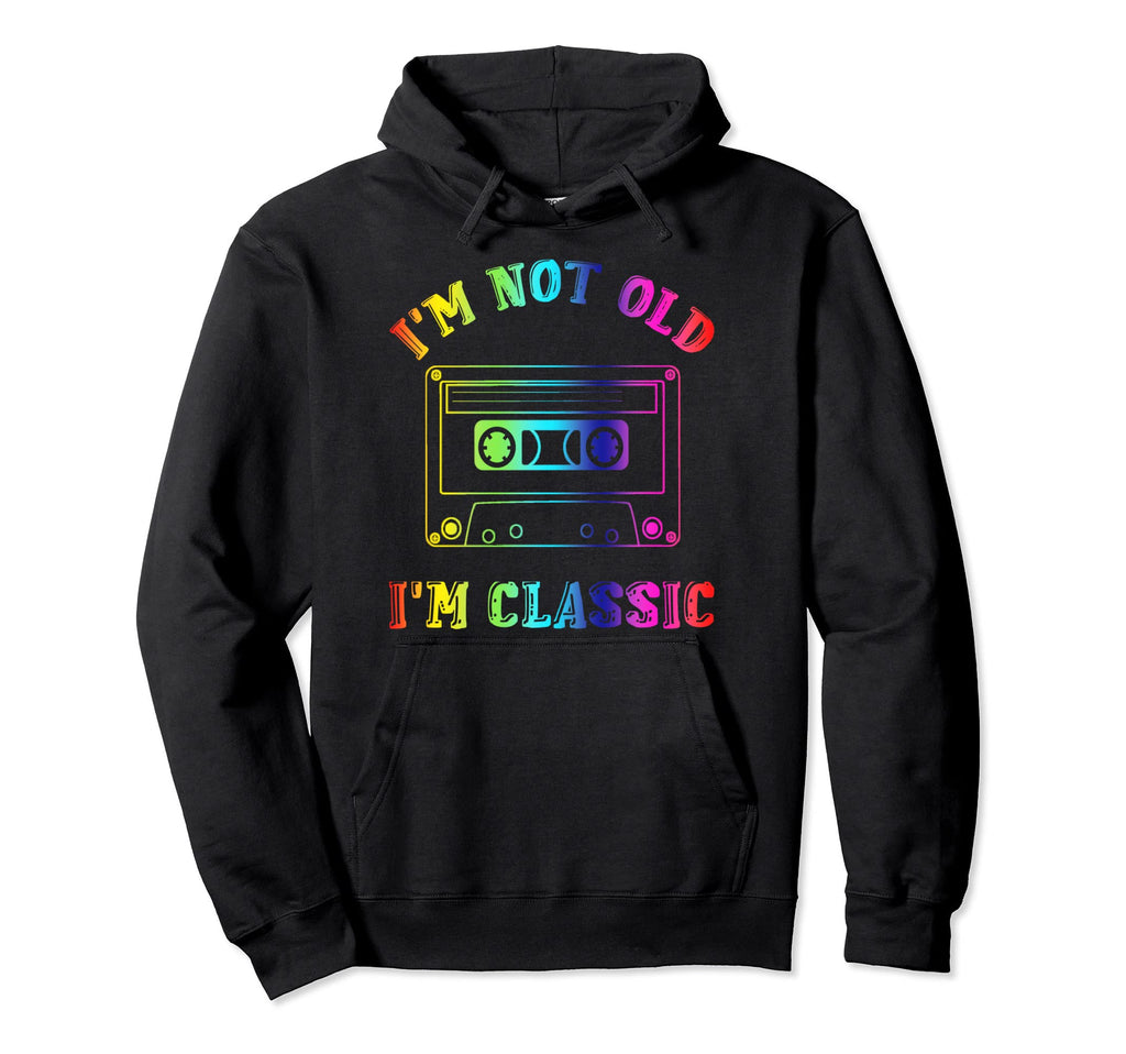 Im Not Old Im Cassette Tapes 90S Hoodie - Trendy Graphic for Adults - T-Shirt, Sweatshirt, Hoodie