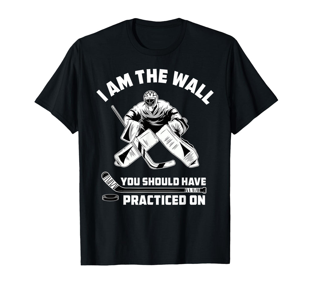 Ice Hockey Goalie Gifts Accessories Hoodie - Fun Novelty Design Men Women - T-Shirt, Sweatshirt, Hoodie