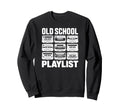 Old School Playlist 80S 90S Cassette Sweatshirt - Minimalist Print Unisex - T-Shirt, Sweatshirt, Hoodie